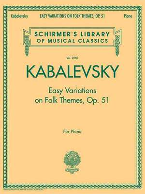 Easy Variations on Folk Themes, Op. 51: For Piano de Dmitri Kabalevsky