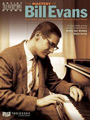 The Mastery of Bill Evans de Bill Evans