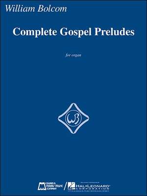 Complete Gospel Preludes: For Organ de William Bolcom