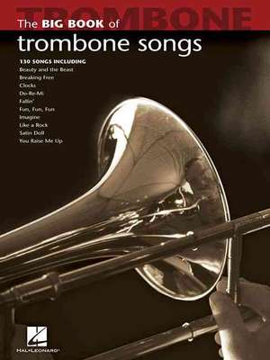 Big Book of Trombone Songs de Hal Leonard Publishing Corporation (CRT)