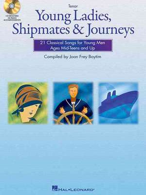 Young Ladies, Shipmates and Journeys: Tenor Book/CD Pack de Joan Frey Boytim