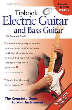 Electric Guitar and Bass Guitar: The Complete Guide de Hugo Pinksterboer