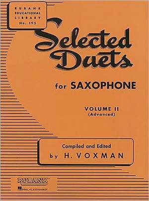 Selected Duets for Saxophone: Volume 2 - Advanced de H. Voxman