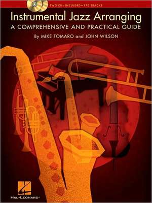 Instrumental Jazz Arranging - A Comprehensive and Practical Guide Book/Online Audio de Mike Tomaro