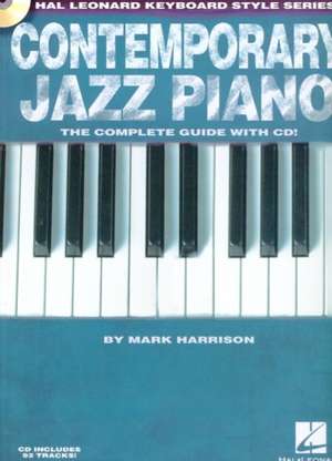 Contemporary Jazz Piano - The Complete Guide with Online Audio! de Mark Harrison