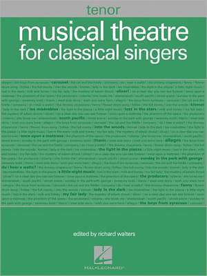 Musical Theatre for Classical Singers de Richard Walters