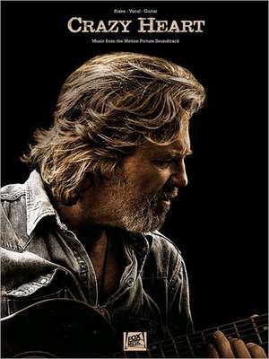 Crazy Heart: Music from the Motion Picture Soundtrack de Hal Leonard Corp