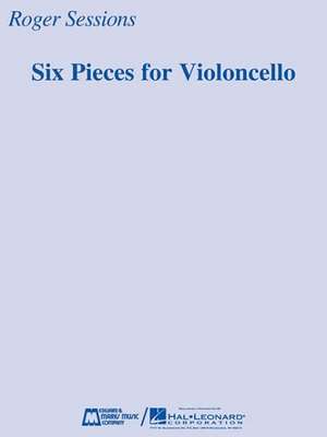 Six Pieces for Violoncello de Roger Sessions