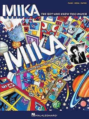 Mika: The Boy Who Knew Too Much de Mika