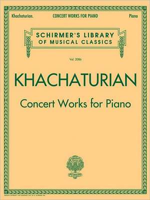 Concert Works for Piano de Aram Khachaturian