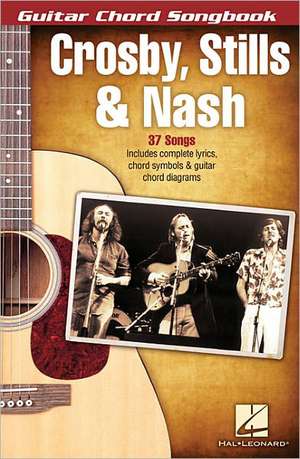 Crosby, Stills & Nash - Guitar Chord Songbook: Easy Guitar with Notes & Tab de Stills-Nash Crosby