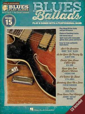 Blues Ballads: Blues Play-Along Volume 15 de Hal Leonard Publishing Corporation