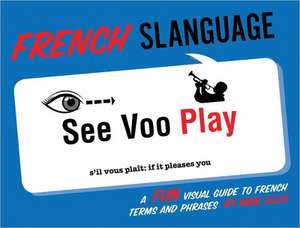 French Slanguage de MIKE ELLIS