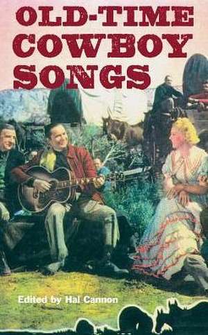 Old-Time Cowboy Songs de Hal Cannon