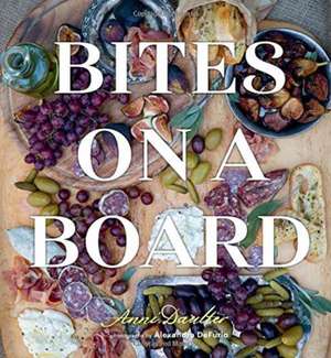 Bites on a Board de Anni Daulter