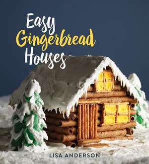 Easy Gingerbread Houses de Lisa Anderson