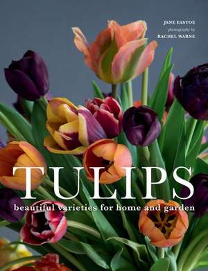 Tulips de Jane Eastoe