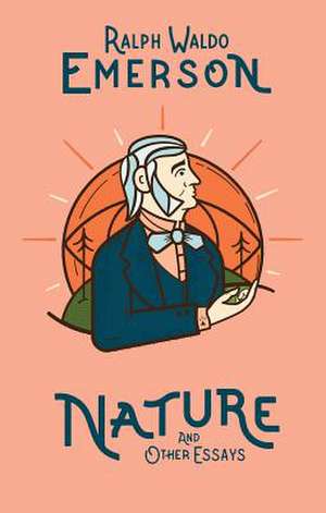 Nature and Other Essays de Ralph Waldo Emerson