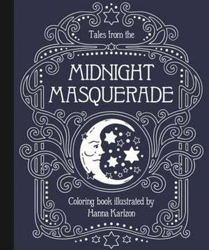 Tales from the Midnight Masquerade de Hanna Karlzon