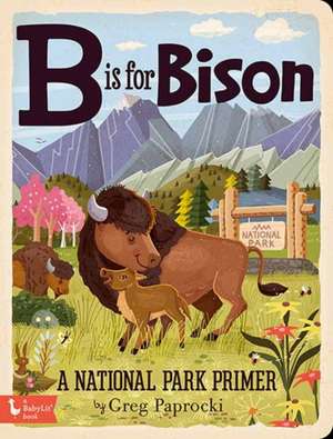 B Is for Bison de Greg Paprocki