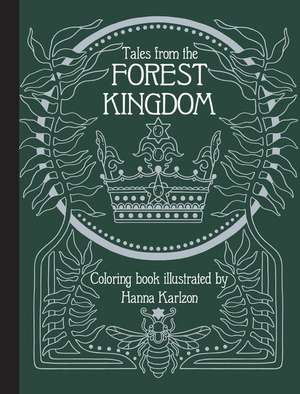 Tales from the Forest Kingdom Coloring Book de Hanna Karlzon