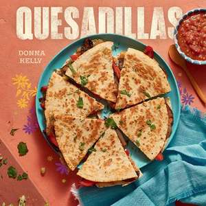 Quesadillas, New Edition de Donna Kelly