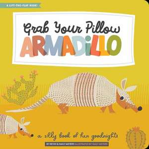 Grab Your Pillow, Armadillo de Haily Meyers