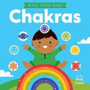 Woo Woo Baby: Chakras de Neil Clark