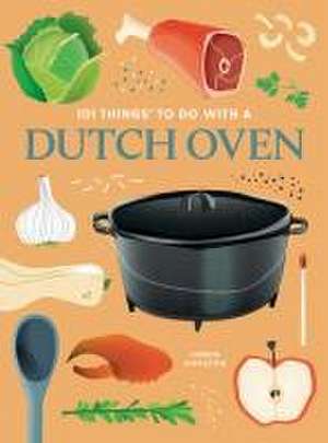 101 Things to Do With a Dutch Oven de Vernon Winterton