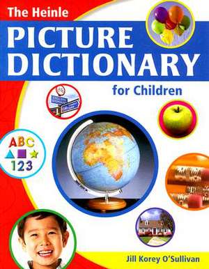 The Heinle Picture Dictionary for Children de Jill O'Sullivan