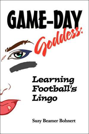 Game-Day Goddess de Suzy Beamer Bohnert