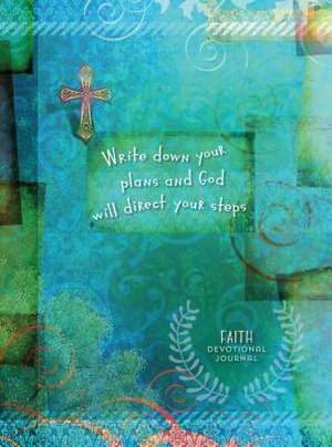 Write Down Your Plans and God Will Direct Your Steps: Faith Devotional Journal de Belle City Gifts