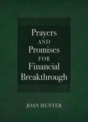 Prayers and Promises for Financial Breakthrough de Joan Hunter