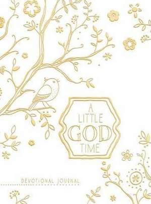 A Little God Time (Gold): A Devotional Journal de Belle City Gifts