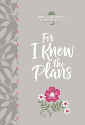 For I Know the Plans de Broadstreet Publishing Group Llc