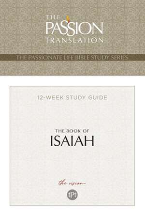 Tpt the Book of Isaiah: 12-Lesson Study Guide de Brian Simmons