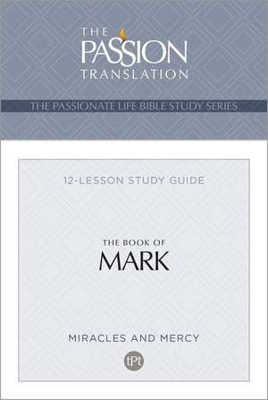 Tpt the Book of Mark: 12-Lesson Study Guide de Brian Simmons