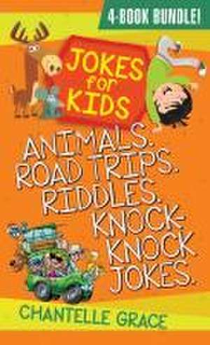 Jokes for Kids - Bundle 2: Animals, Road Trips, Riddles, Knock-Knock Jokes de Chantelle Grace