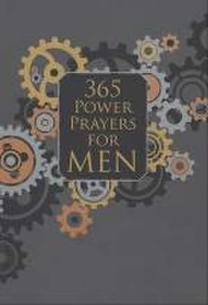 365 Power Prayers for Men de Broadstreet Publishing Group Llc