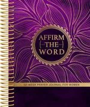 Affirm the Word de J Marie Jones