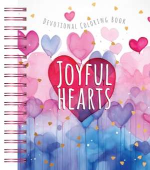 Joyful Hearts de Broadstreet Publishing