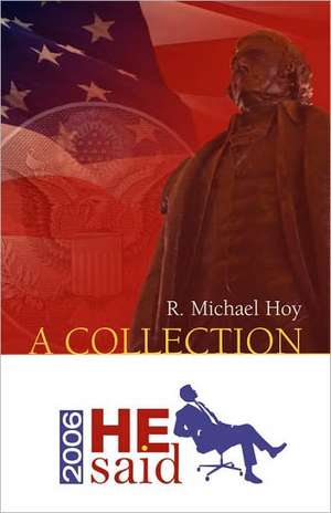 He Said 2006 de R. Michael Hoy