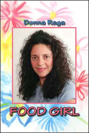 Food Girl de Donna Rega