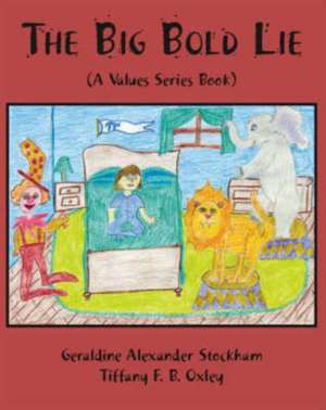 The Big Bold Lie de G A Stockham;