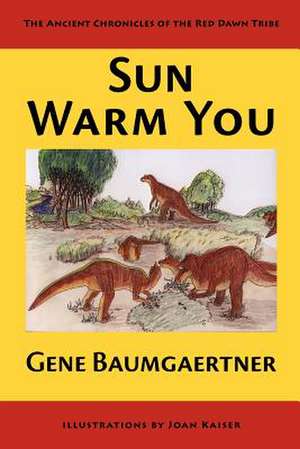 Sun Warm You de Gene Baumgaertner