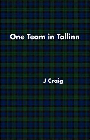 One Team in Tallinn de J. Craig