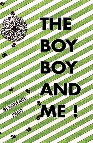 The Boy Boy and Me! de Blackface