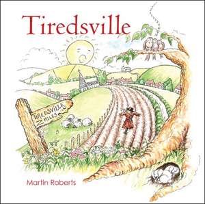 Tiredsville de Martin Roberts