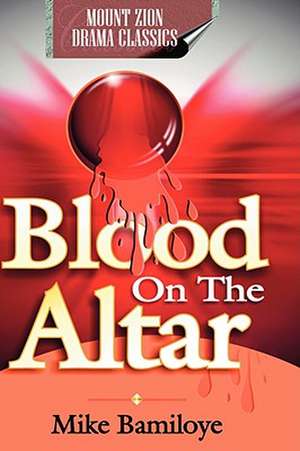 Blood on the Altar de Mike Bamiloye