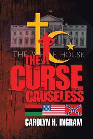 The Curse Causeless de Carolyn H. Ingram